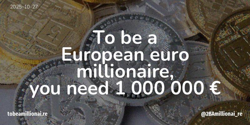 To be a millionaire